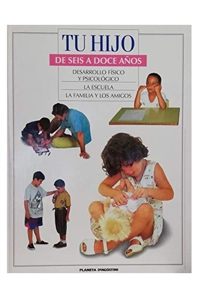 TU HIJO. EL NIÑO EN LA ESCUELA: EDUCACION Y SOCIEDAD / LA VIDA ESCOLAR / LA INADAPTACIÓN